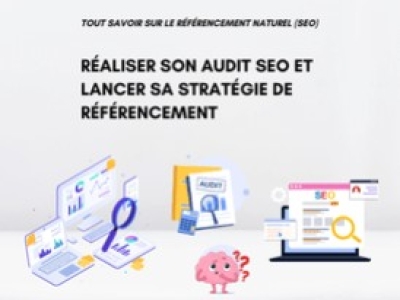 Réaliser son audit SEO et lancer sa stratégie de référencement