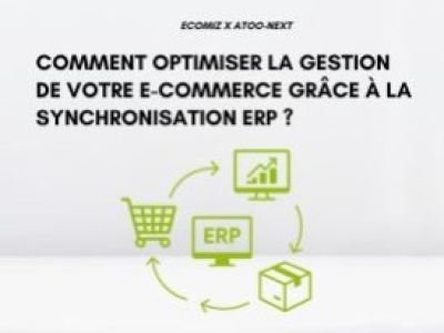 Comment optimiser la gestion de votre e-commerce  grâce à la synchronisation ERP